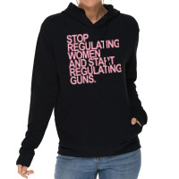 Stop Regulating Women And Start Regulating S Pink Lightweight Hoodie | Artistshot