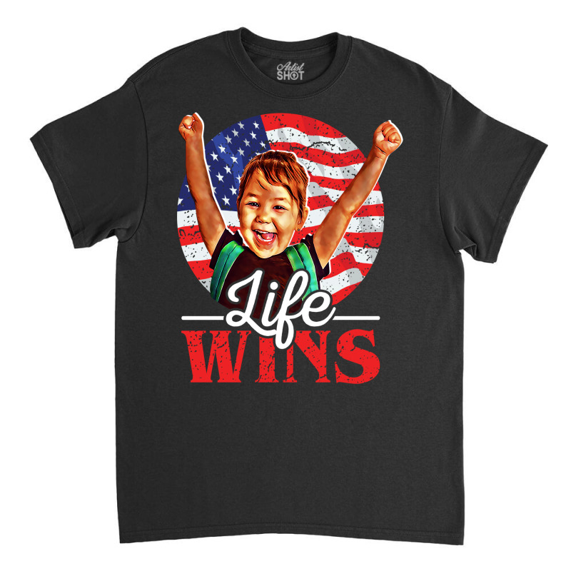 Life Wins Pro Life Movement Right Summer Classic T-shirt by huguigemino3 | Artistshot