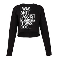 I Was Anti Fascist Before It Was Cool Cropped Sweater | Artistshot