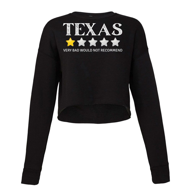 Texas Very Bad Would Not Recommend One Star Review Cropped Sweater by roidlhayemi1 | Artistshot