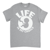 Pro Life Choice Music Classic T-shirt | Artistshot