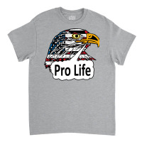 Pro Life Eagle Green Classic T-shirt | Artistshot