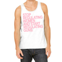 Stop Regulating Women And Start Regulating S Pink Tank Top | Artistshot