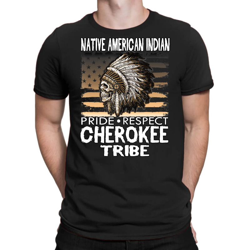 Native American Cherokee Tribe Indian Pride Respec T-shirt | Artistshot