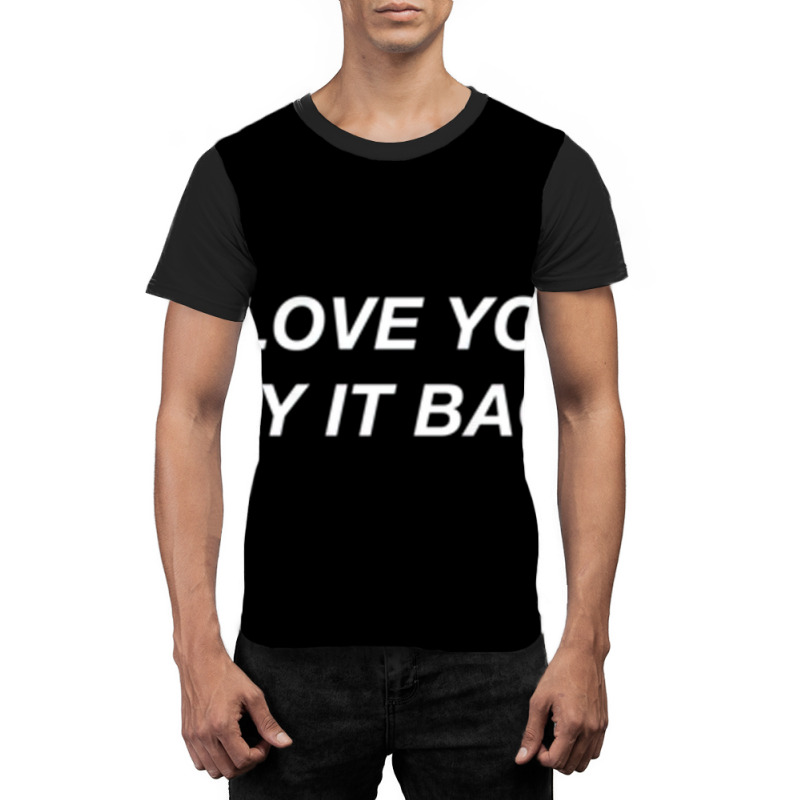 I Love You Say It Back Moody Aesthetic Pullover Ho Graphic T-shirt | Artistshot