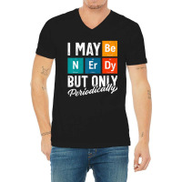 Science Shirt, Nerdy Science Shirt, Periodic Table V-neck Tee | Artistshot