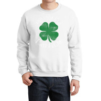 St. Patrick's Day You Look Like I Need A Drink Bee Crewneck Sweatshirt | Artistshot