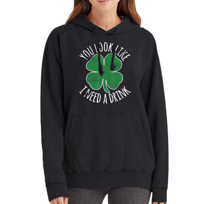 St. Patrick's Day You Look Like I Need A Drink Bee Vintage Hoodie | Artistshot