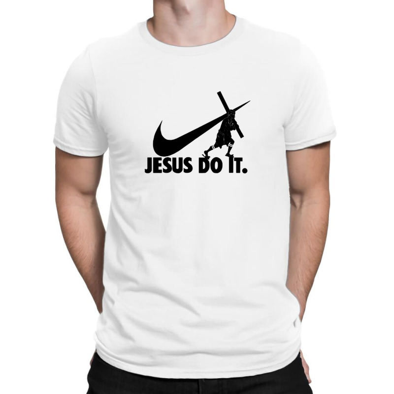 Jesus Do It T-shirt | Artistshot