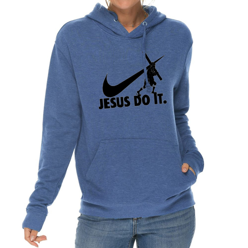 Jesus Do It Lightweight Hoodie | Artistshot