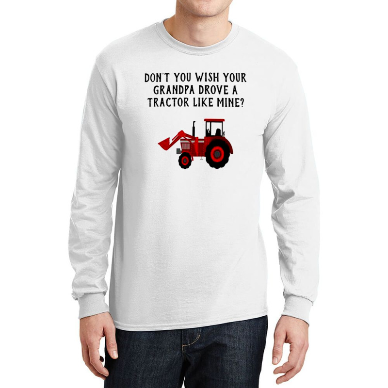 Tractor Like Mine Long Sleeve Shirts | Artistshot