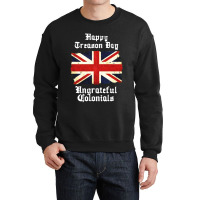 Great Britain Happy Treason Day Crewneck Sweatshirt | Artistshot