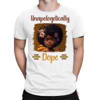 Unapologetically Dope Black Afro Girl Black Histor T-shirt | Artistshot