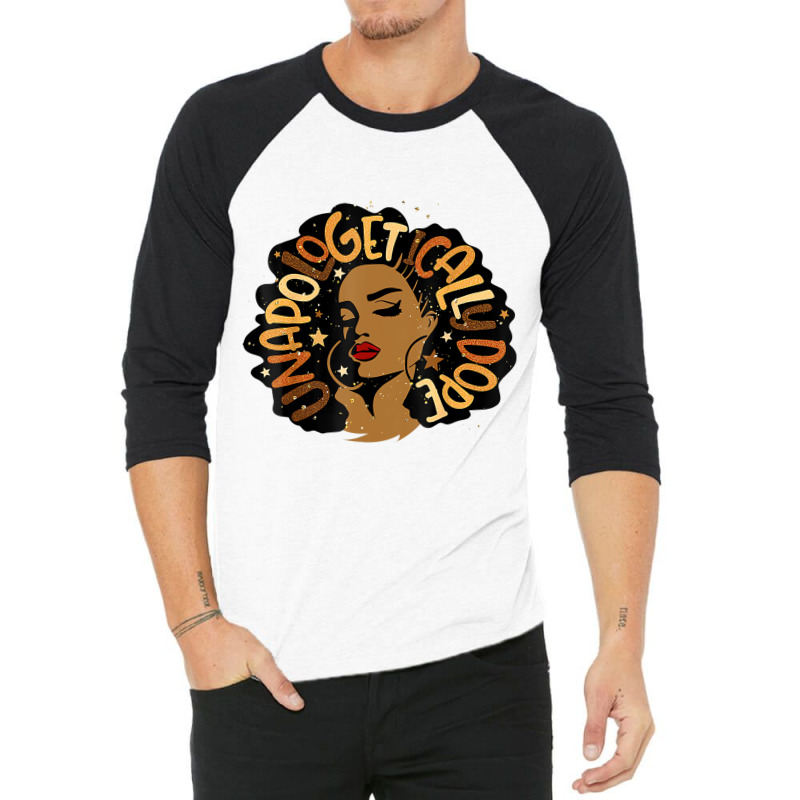 Unapologetically Dope Black Pride Melanin African 3/4 Sleeve Shirt by tahon | Artistshot