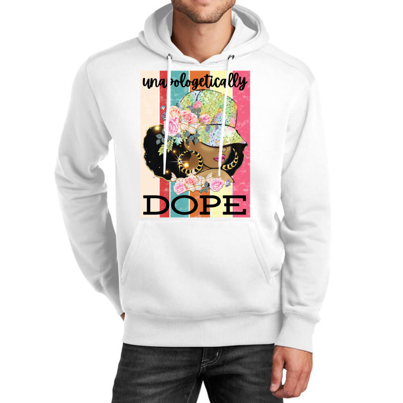 Unapologetically Dope Strong African American Blac Unisex Hoodie by tahon | Artistshot