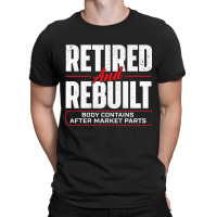 Retired And Rebuilt   Hip Replacement Surgery Reco T-shirt | Artistshot