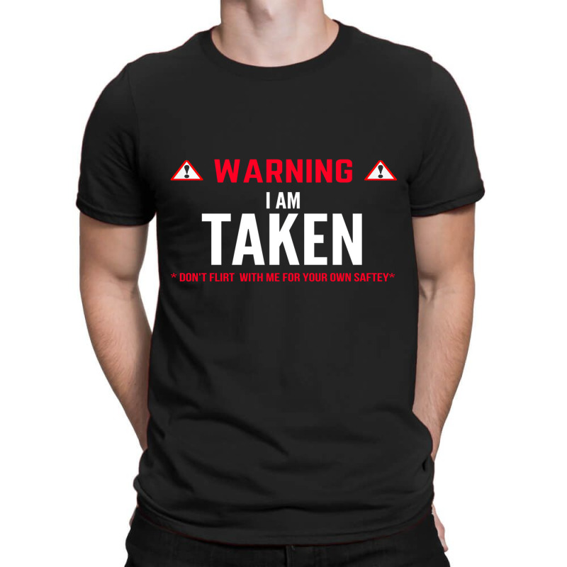 Warning I'm Taken Cute Funny Girlfriend Boyfriend T-shirt | Artistshot