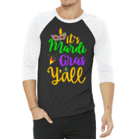 Its Mardi Gras Yall Tshirt Mardi Gras Party Mask C 3/4 Sleeve Shirt | Artistshot