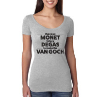 Art I Have No Monet To Buy Degas Nature Women's Triblend Scoop T-shirt | Artistshot