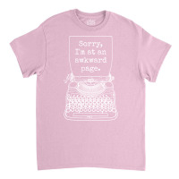 Funny Writer Author Novelist Sorry Im At An Awkwar Classic T-shirt | Artistshot