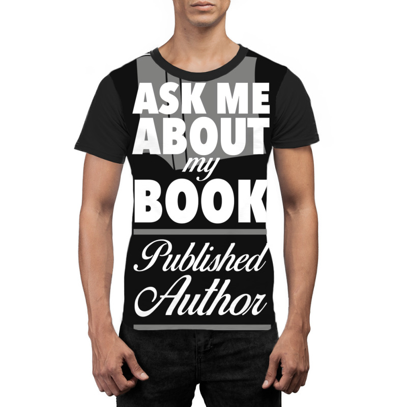 Published Author Writer Gift Girl Graphic T-shirt by nanedohoomae | Artistshot