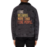 I Like Billiards More Than I Like People Unisex Sherpa-lined Denim Jacket | Artistshot