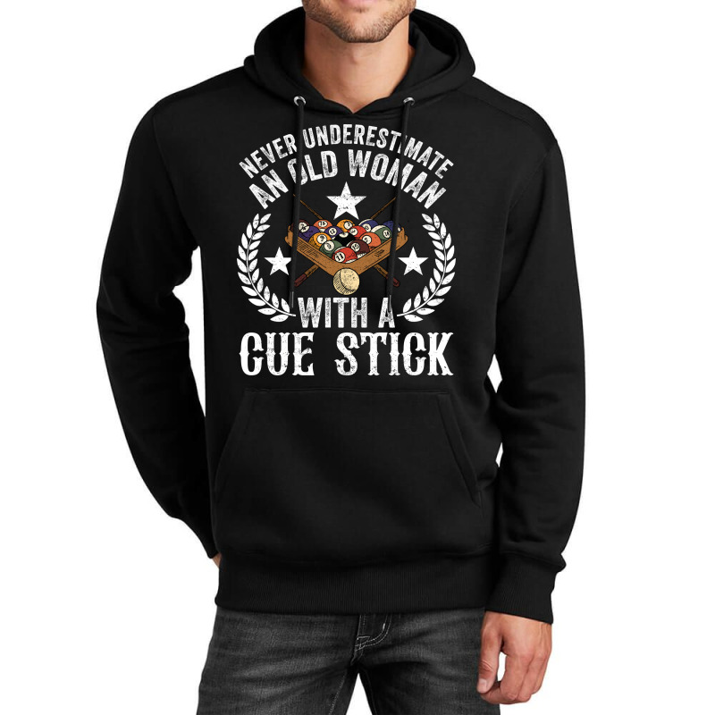 Never Underestimate An Old Woman With A Cue Stick Unisex Hoodie | Artistshot