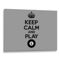 Keep Calm And Play Eight Metal Print Horizontal | Artistshot