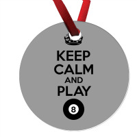 Keep Calm And Play Eight Ornament | Artistshot