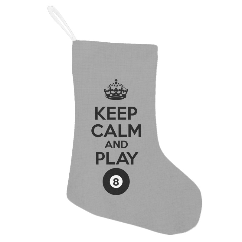 Keep Calm And Play Eight Holiday Stocking | Artistshot