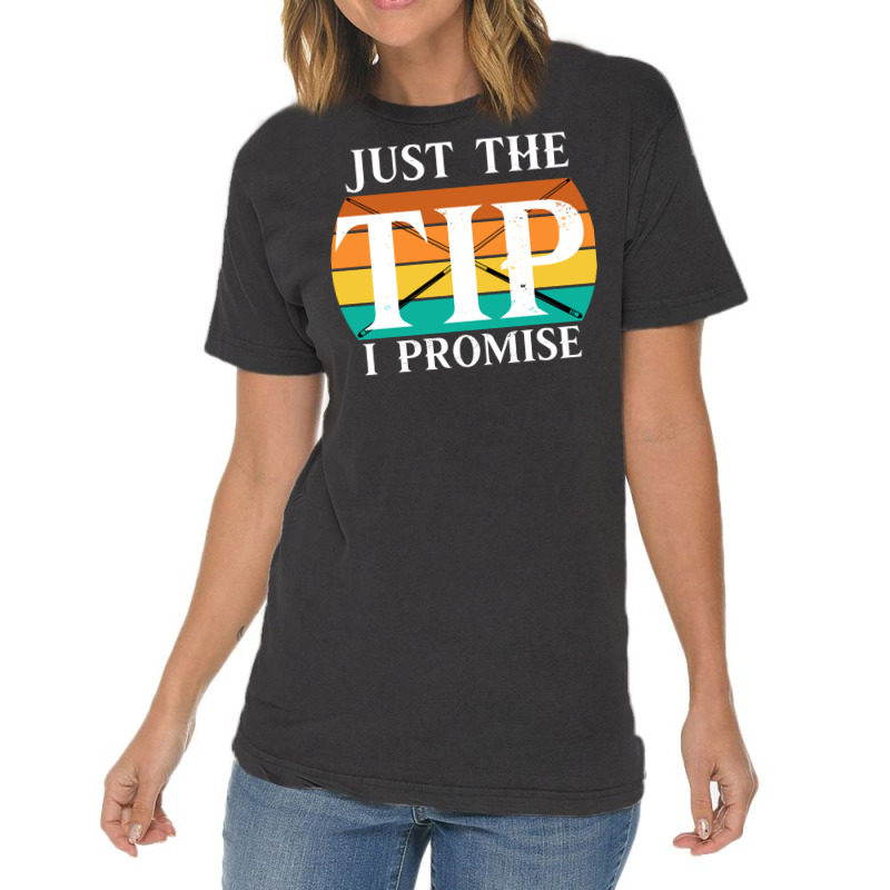 Just The Tip I Promise Funny Billiards 2 Vintage T-shirt | Artistshot