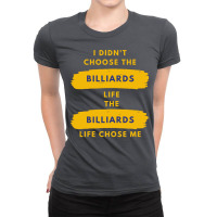 I Didnt Choose The Billiards Life Ladies Fitted T-shirt | Artistshot