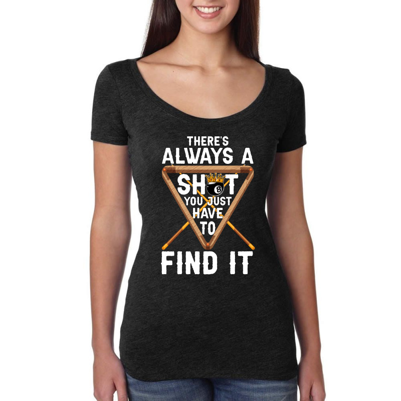 Theres Always A Shot You Just Have To Find It 4 Women's Triblend Scoop T-shirt by rozaiwaladc | Artistshot