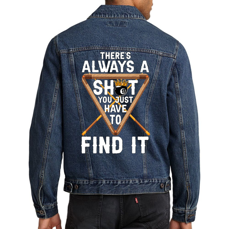 Theres Always A Shot You Just Have To Find It 4 Men Denim Jacket | Artistshot