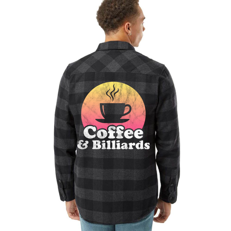 Coffee And Billiards Flannel Shirt | Artistshot