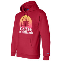 Coffee And Billiards Champion Hoodie | Artistshot