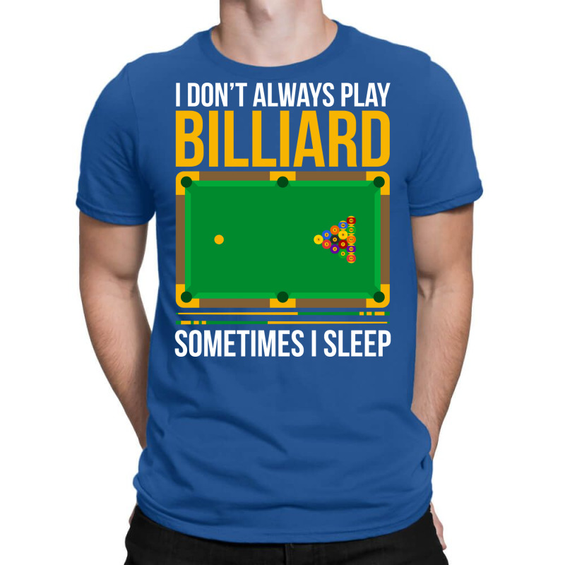 Funny Billiards Saying Design 3 T-shirt | Artistshot