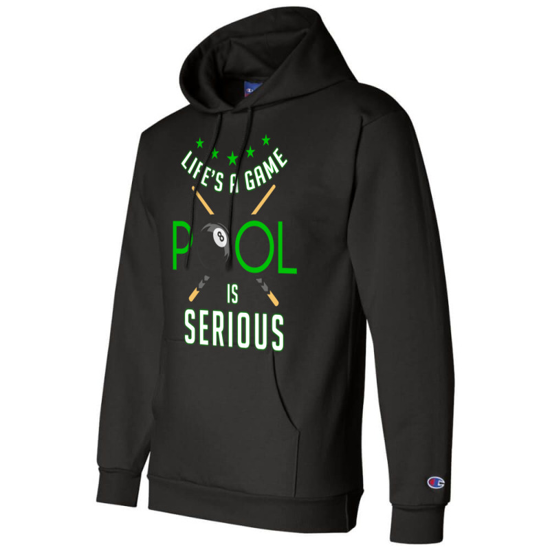 Pool Billiard Life Is A Game Pool Is Serious Funny Champion Hoodie | Artistshot