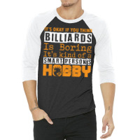 Its Okay If You Think Billiards 3/4 Sleeve Shirt | Artistshot