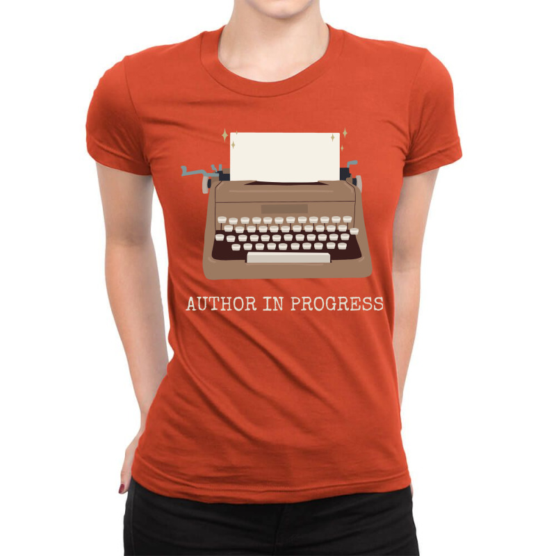 Author In Progress 70s Ladies Fitted T-Shirt by fusebbyg | Artistshot