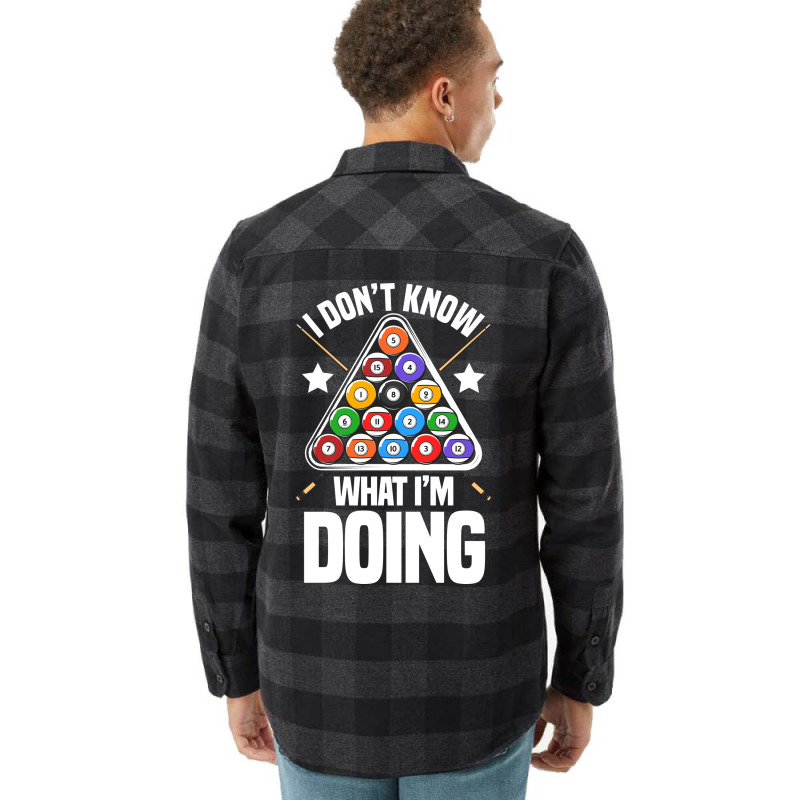 I Dont Know What Im Doing Funny Pool Billiards Flannel Shirt | Artistshot