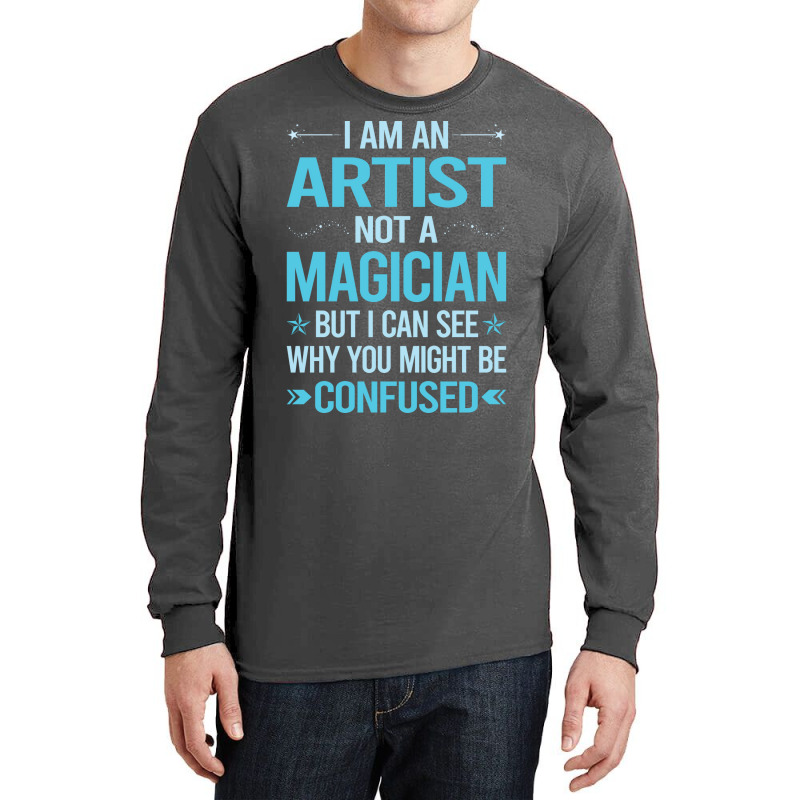 Not A Magician Artist Travel Long Sleeve Shirts by racidaniritx | Artistshot