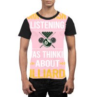 Sorry I Was Not Listening Billiards Graphic T-shirt | Artistshot