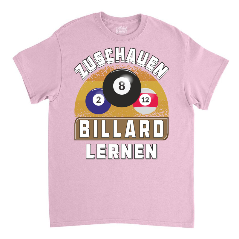 Watch Learn Billiards Classic T-shirt | Artistshot