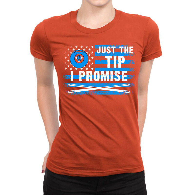 Just The Tip I Promise Funny Billiards American Fl Ladies Fitted T-Shirt by purwarvenerai | Artistshot