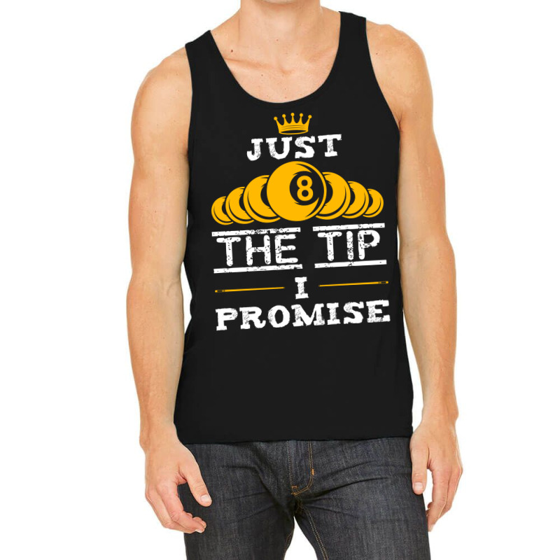 Just The Tip I Promise Funny Billiards 1 Tank Top | Artistshot