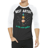 Best Artist In The Solar System Hippie 3/4 Sleeve Shirt | Artistshot