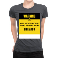 Funny Billiards Warning May Spontaneously Start Ta Ladies Fitted T-shirt | Artistshot