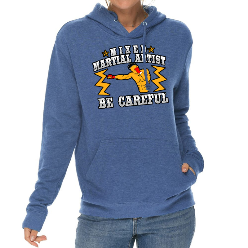 Mixed Martial Artist Be Careful Girl Lightweight Hoodie | Artistshot