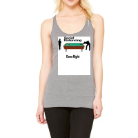 Social Distance Done Right Racerback Tank | Artistshot